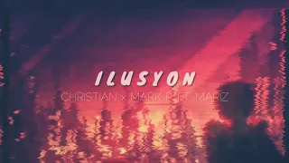 ILUSYON - CHRISTIAN X MARK P. FT. MARIZ (PROD. BY: GC BEATS)