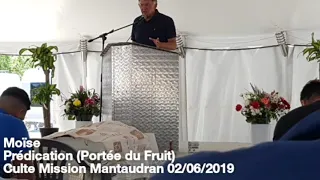 Moïse - Prédication (portée du Fruit) Culte 02/06/2019 Mission Mantaudran Vie Et Lumière