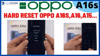 HOW TO HARD RESET OPPO A16s ,A16/OPPO A16s,A16,A15 hard reset/ Erase oppo a16 / oppo wipe data