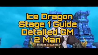 Ice Dragon Stage 1 Guide Detailed GM 2 Man