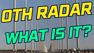 OTH Radar what is it and what does it do.