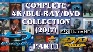 COMPLETE 4K/BLURAY/DVD COLLECTION (2017) - PART 1