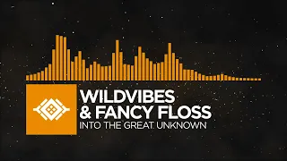 WildVibes & Fancy Floss - Into The Great Unknown [Monstercat Remake]