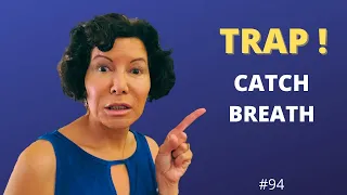 CATCH (Fast) Breath - a COMMON TRAP!  Breathing for Singers