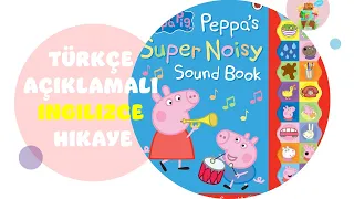 PEPPA’S SUPER NOISY SOUND BOOK | Sesli İngilizce Çocuk Kitabı | Kids Book Read Aloud