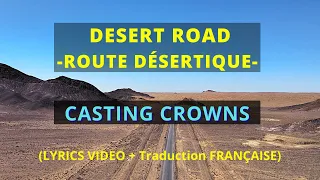 Casting Crowns – Desert road (Lyrics video + traduction FRANÇAISE)