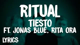 Tiësto - Ritual (Lyrics/Letra) ft. Jonas Blue & Rita Ora