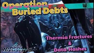 Warframe - THERMIA FRACTURES AND ALL THE PRIZES [Operation: Buried Debts]