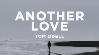 Tom Odell - Another Love (Lyrics) | and if somebody hurts you i wanna fight