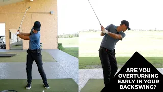 ARE YOU OVERTURNING EARLY IN YOUR BACKSWING?