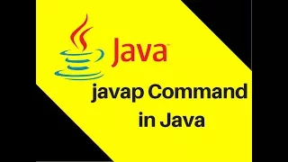 7.12 How to use javap Command in Java Tutorial