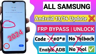 All Samsung FRP Bypass 2024 ADB Enable Fail Android 13/14 New Tool 2024 (*#0*# Not Working)