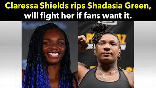 Claressa Shields rips Shadasia Green, will fight her if fans want it.  No woman can beat Shields!