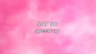 Doja Cat - Say So | Speed Up