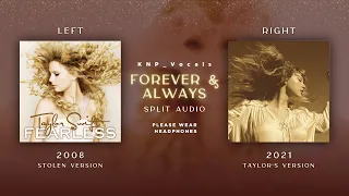 Taylor Swift - Forever And Always (Stolen vs Taylor's Version Split Audio)