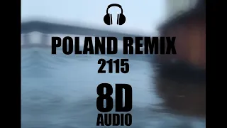 2115 - POLAND REMIX ft. BEDOES 2115, WHITE 2115 & LIL YACHTY (8D AUDIO)