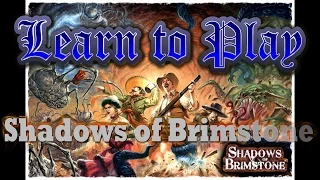 Learn to Play: Shadows of Brimstone