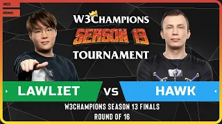 WC3 - W3Champions S13 Finals - Round of 16: [NE] LawLiet vs HawK [HU]