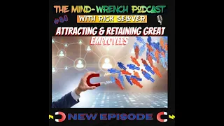 Episode #80 - Attracting & Retaining Great Employees!