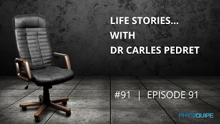 Ep. 91 | Life Stories with Dr Carles Pedret