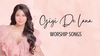 GIGI DE LANA Worship Songs | Jesus Take The Wheel | Hosanna| The Prayer