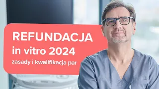 Refundacja in vitro 2024 – zasady i kwalifikacja par