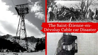 The Saint-Étienne-en-Dévoluy Cable Car Crash | Cable Car Disasters