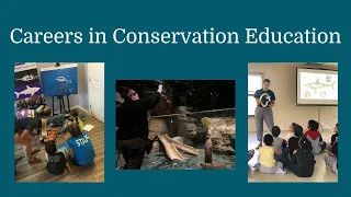 Careers in Conservation Education