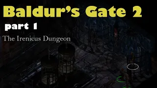 Baldurs Gate 2 - A Retrospective in Parts(1) (Irenicus Dungeon)