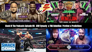 Clash Of The Podcasts Episode 85: AEW Dynasty & TNA Rebellion Preview & Predictions