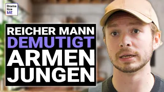 REICHER Mann demütigt einen Wassermann, dann wird er dafür bestraft | @DramatizeMeDeutsch