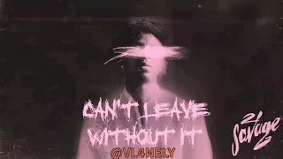 21 savage x gunna - can't leave without it [slowed + reverb]