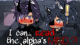 I can read my Alpha’s Mind?! | Gacha Life | GLMM