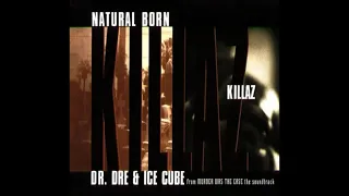 Dr. Dre & Ice Cube - Natural Born Killaz (LP Version) (HQ)