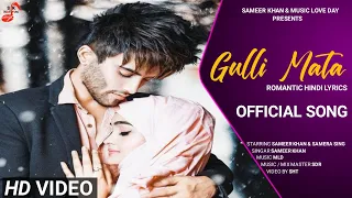 ♪ Guli Mata - Lyrics | Saad Lamjarrd | New Version Hindi | Guli Mata Cover | Sameer Khan