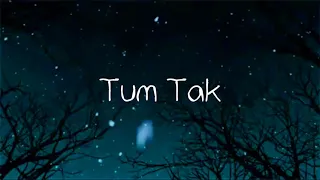 Tum Tak from Raanjhanaa (slowed & reverbed)