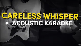 Careless Whisper - Acoustic Karaoke (George Michael)