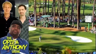 Opie & Anthony - Golf Is Not A Sport