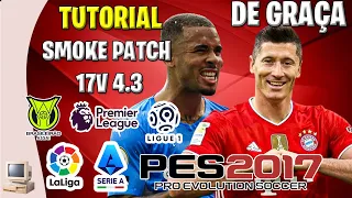 PES 2017 - MOSTRANDO O PATCH -TUTORIAL COMPLETO SMOKE PATCH 17V 4.3 - PC FRACO