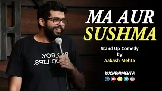 Ma Aur Sushma | Stand Up Comedy by Aakash Mehta