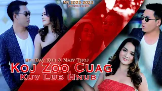 Koj Zoo Cuag Kuv Lub Hnub By Dav Kub & Maiv Thoj 2023-24/Official MV/Original Music