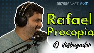 RAFAEL PROCOPIO - ProfCast #001