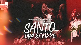 CONNECT MUSIC - SANTO PRA SEMPRE (HOLY FOREVER)