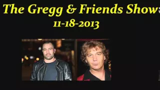 The Gregg & Friends Show 11-18-2013