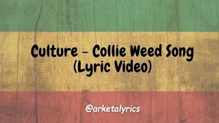 Culture - Collie Weed Song (Lyric Video)