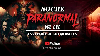 🔴 NOCHE PARANORMAL LVI ☠️ VIE 10 MARZO 2023 ☠️ - Invitado: Julio Morales 🔴