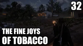 Red Dead Redemption 2 - The Fine Joys Of Tobacco - Story Mission Walkthrough #32 [2K]