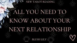 ❤All About Your Next Relationship - Online Tarot Pick a Card Reading❤