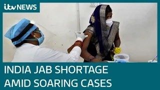 Covid: Indian states report coronavirus vaccine shortages as cases and deaths soar | ITV News