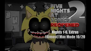 Five Nights at Sonic's 2 Reopened - Nights 1-6, Extras, (Almost) Max Mode 10/20